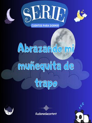 cover image of Abrazando mi muñequita de trapo--Cuentos para dormir, Cuento 1